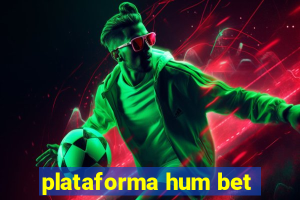 plataforma hum bet